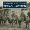 Historic Photos of Texas Lawmen cover