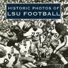 Historic Photos of LSU Football cover