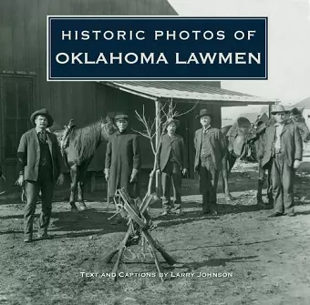 Historic Photos of Oklahoma Lawmen cover