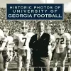 Historic Photos of University of Georgia Football cover