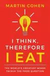 I Think Therefore I Eat cover