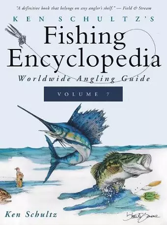 Ken Schultz's Fishing Encyclopedia Volume 7 cover