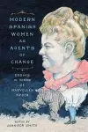 Modern Spanish Women as Agents of Change cover
