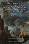 Shipwreck in the Early Modern Hispanic World cover
