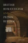 British Romanticism and Prison Reform cover