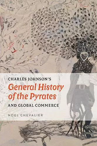 Charles Johnson's "General History of the Pyrates" and Global Commerce cover