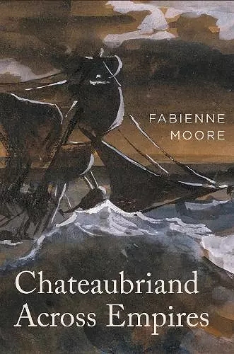 Chateaubriand Across Empires cover