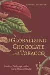 Globalizing Chocolate and Tobacco cover