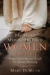 The Most Misunderstood Women of the Bible cover