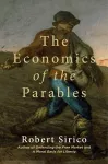The Economics of the Parables cover