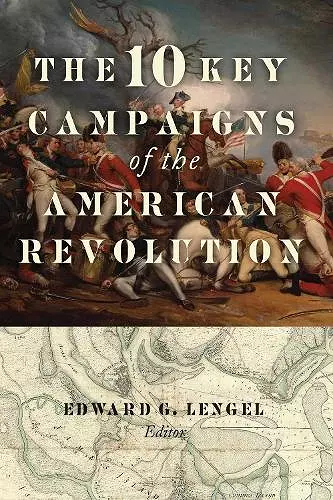 The 10 Key Campaigns of the American Revolution cover