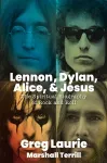 Lennon, Dylan, Alice, and Jesus cover