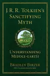 J.R.R. Tolkien's Sanctifying Myth cover