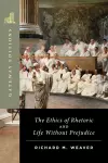 The Ethics of Rhetoric and Life Without Prejudice cover