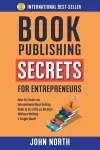 Book Publishing Secrets for Entrepreneurs cover