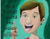 How Victor Found His Voice cover