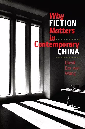 Why Fiction Matters in Contemporary China cover