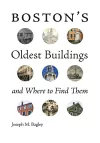 Boston`s Oldest Buildings and Where to Find Them cover