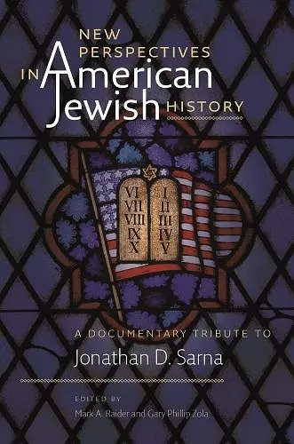 New Perspectives in American Jewish History – A Documentary Tribute to Jonathan D. Sarna cover