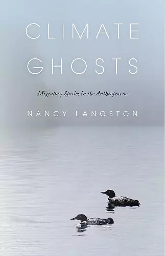 Climate Ghosts – Migratory Species in the Anthropocene cover