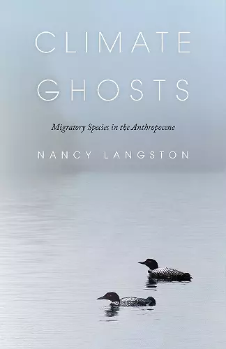 Climate Ghosts – Migratory Species in the Anthropocene cover