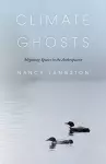 Climate Ghosts – Migratory Species in the Anthropocene cover
