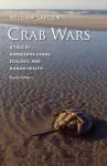 Crab Wars - A Tale of Horseshoe Crabs, Ecology, and Human Health cover