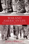 War and American Life - Reflections on Those Who Serve and Sacrifice cover