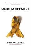 Uncharitable – How Restraints on Nonprofits Undermine Their Potential cover