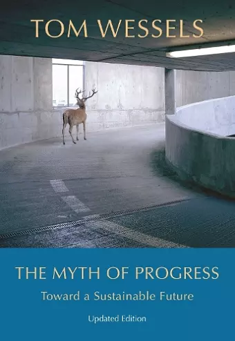 The Myth of Progress – Toward a Sustainable Future cover