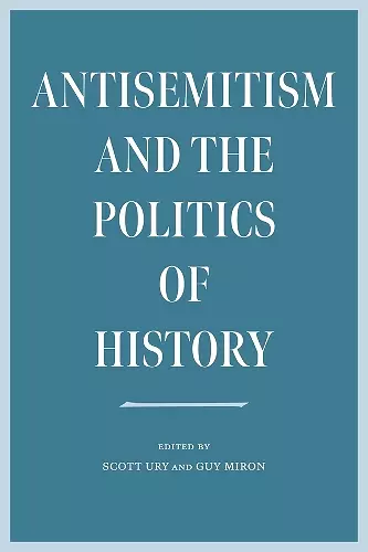 Antisemitism and the Politics of History cover