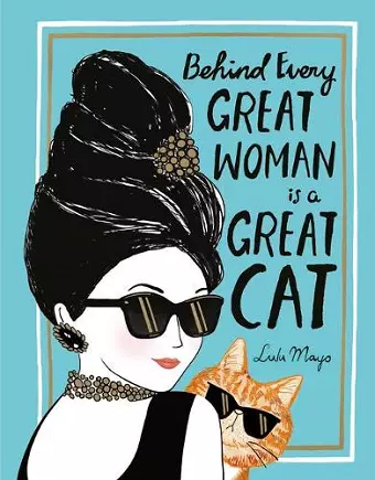 Behind Every Great Woman is a Great Cat cover
