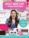 Cricut® Made Easy with Sweet Red Poppy® cover