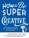 How to Be Super Creative cover