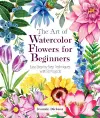 The Art of Watercolor Flowers for Beginners cover