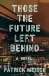 Those the Future Left Behind cover