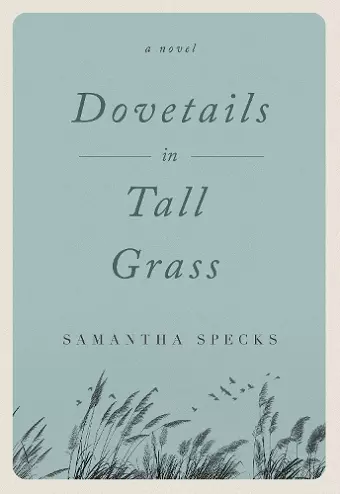 Dovetails in Tall Grass cover