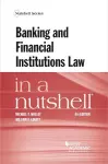 Banking and Financial Institutions Law in a Nutshell cover