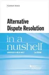 Alternative Dispute Resolution in a Nutshell cover