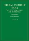 Federal Antitrust Policy, The Law of Competition and Its Practice cover