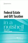 Federal Estate and Gift Taxation in a Nutshell cover