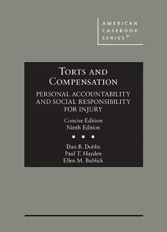 Torts and Compensation, Personal Accountability and Social Responsibility for Injury, Concise cover