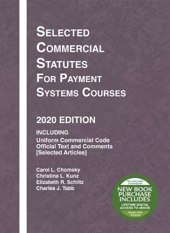 Selected Commercial Statutes for Payment Systems Courses, 2020 Edition cover