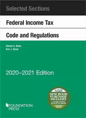 Selected Sections Federal Income Tax Code and Regulations, 2020-2021 cover