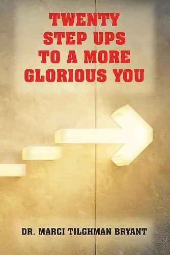 Twenty Step Ups to a More Glorious You cover