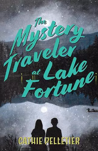 The Mystery Traveler at Lake Fortune cover