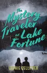 The Mystery Traveler at Lake Fortune cover