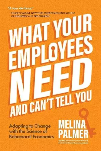 What Your Employees Need and Can't Tell You cover