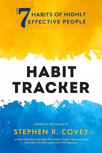 The 7 Habits of Highly Effective People: Habit Tracker cover