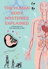 The Human Body Mysteries Explained cover